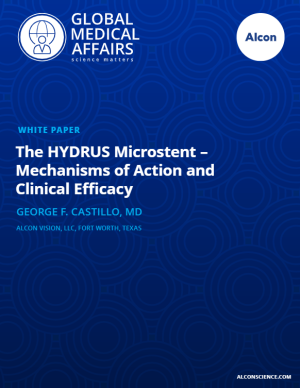The HYDRUS Microstent – Mechanisms of Action and Clinical Efficacy