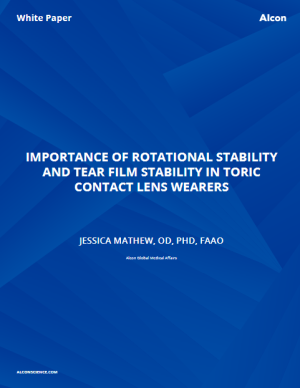 Importance Of Rotational Stability And Tear Film Stability In Toric Contact Lens Wearers