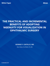 The Practical And Incremental Benefits Of Adopting Ngenuity For Visualization In Ophthalmic Surgery